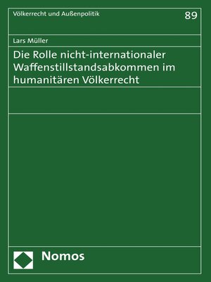 cover image of Die Rolle nicht-internationaler Waffenstillstandsabkommen im humanitären Völkerrecht